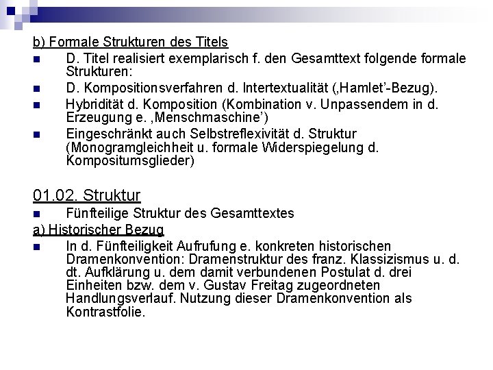 b) Formale Strukturen des Titels n D. Titel realisiert exemplarisch f. den Gesamttext folgende