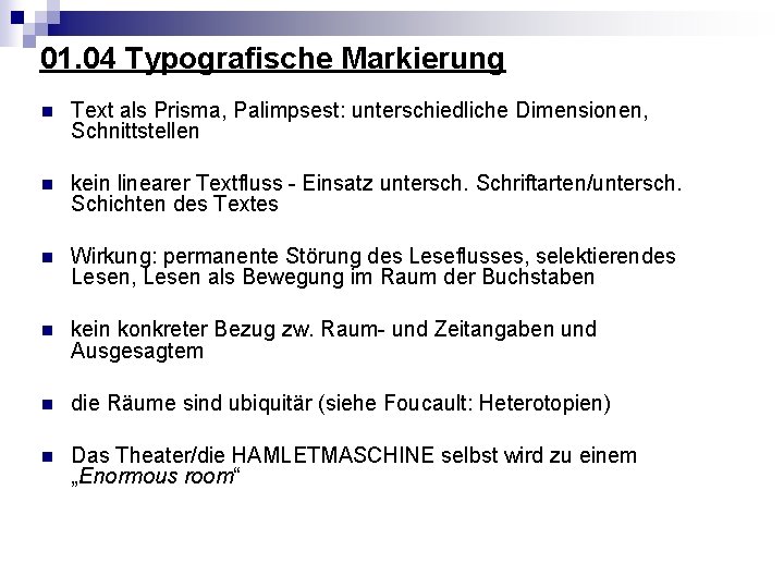 01. 04 Typografische Markierung n Text als Prisma, Palimpsest: unterschiedliche Dimensionen, Schnittstellen n kein