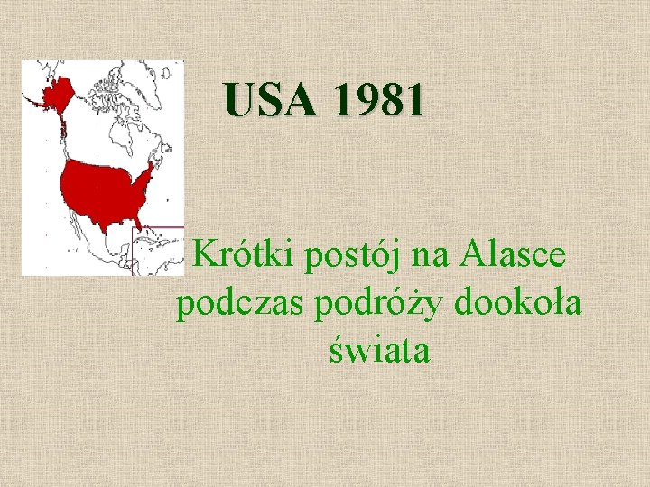 USA 1981 Krótki postój na Alasce podczas podróży dookoła świata 