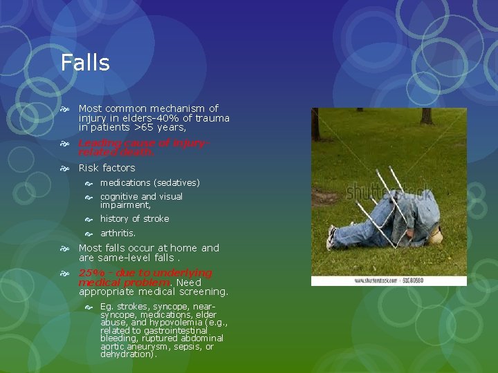 Falls Most common mechanism of injury in elders-40% of trauma in patients >65 years, Falls Most common mechanism of injury in elders-40% of trauma in patients >65 years,