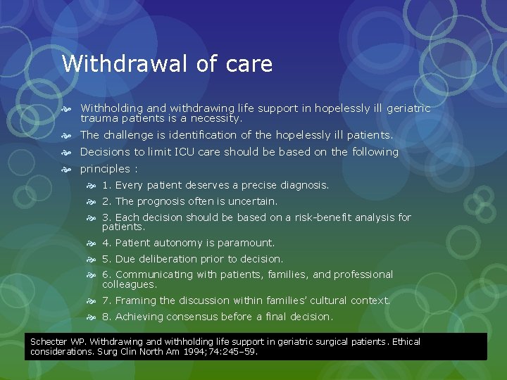 Withdrawal of care Withholding and withdrawing life support in hopelessly ill geriatric trauma patients Withdrawal of care Withholding and withdrawing life support in hopelessly ill geriatric trauma patients
