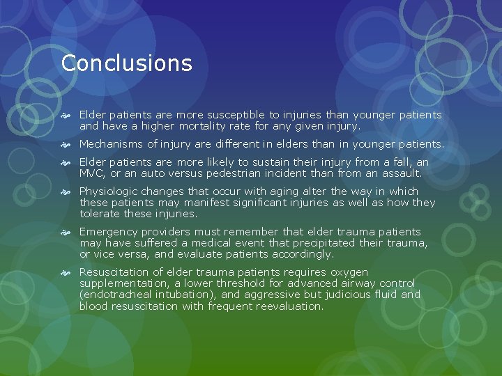 Conclusions Elder patients are more susceptible to injuries than younger patients and have a Conclusions Elder patients are more susceptible to injuries than younger patients and have a