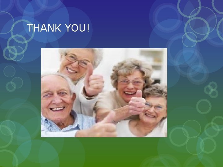THANK YOU! THANK YOU!