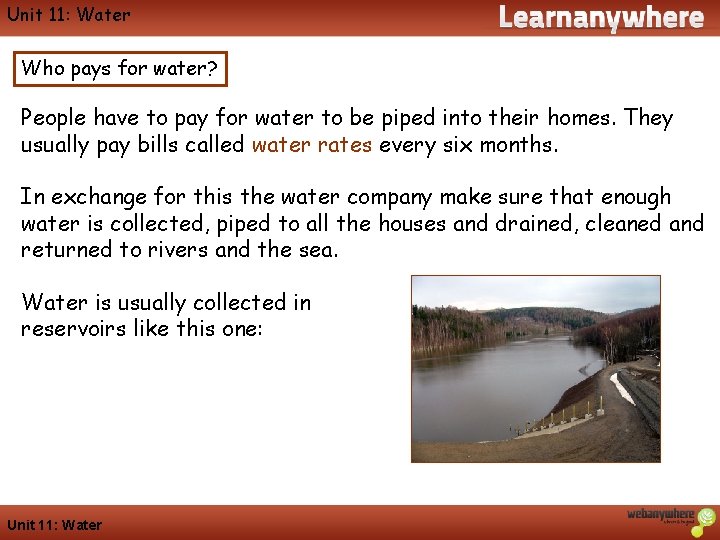 Unit 11: Water Geography Who pays for water? People have to pay for water