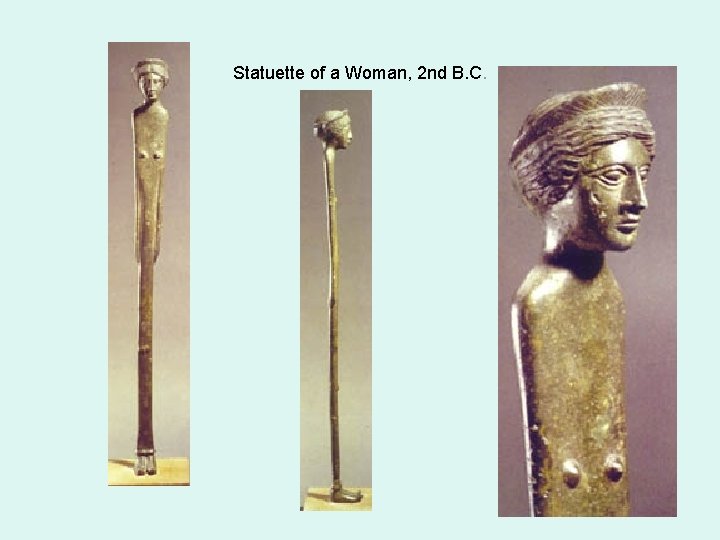 Statuette of a Woman, 2 nd B. C. 