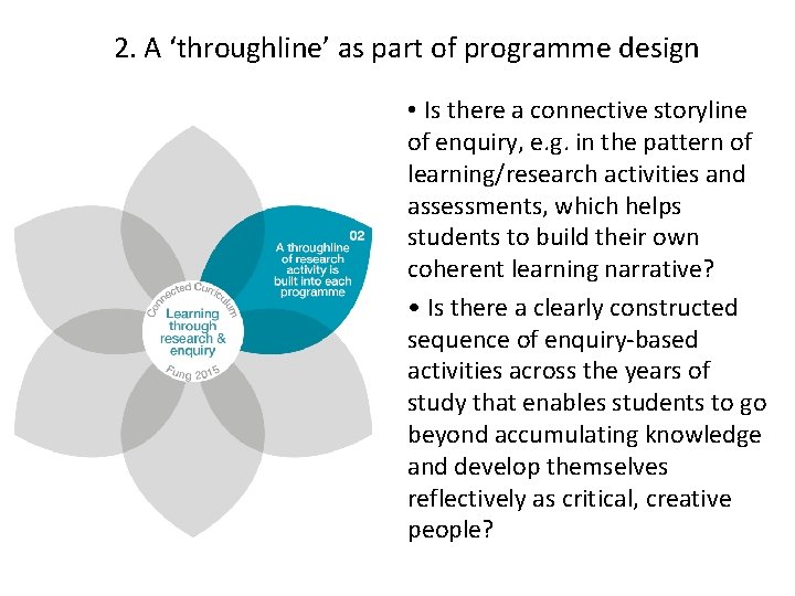 2. A ‘throughline’ as part of programme design • Is there a connective storyline