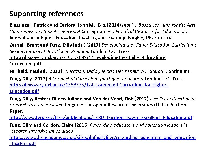 Supporting references Blessinger, Patrick and Carfora, John M. Eds. (2014) Inquiry-Based Learning for the