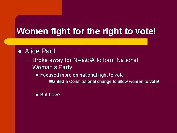 Women fight for the right to vote! l Alice Paul – Broke away for