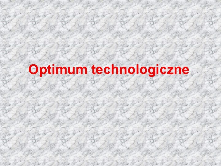 Optimum technologiczne 