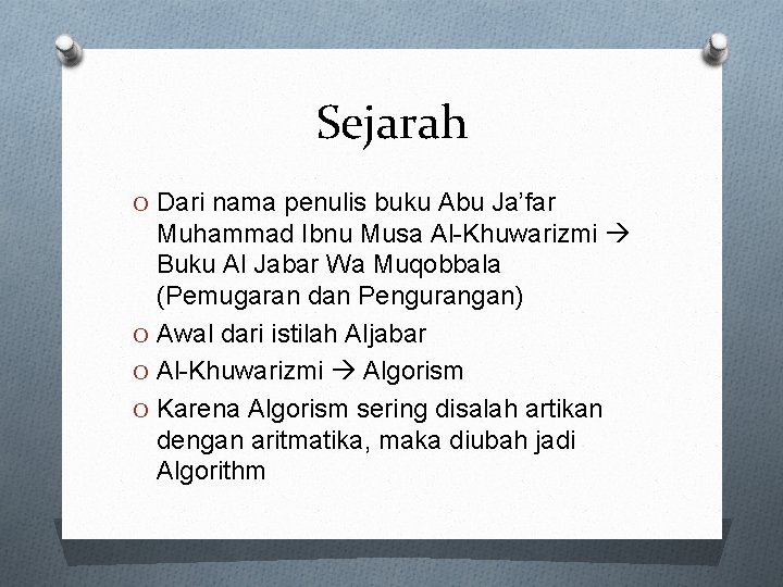 Sejarah O Dari nama penulis buku Abu Ja’far Muhammad Ibnu Musa Al-Khuwarizmi Buku Al