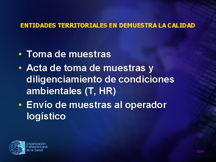 ENTIDADES TERRITORIALES EN DEMUESTRA LA CALIDAD • Toma de muestras • Acta de toma