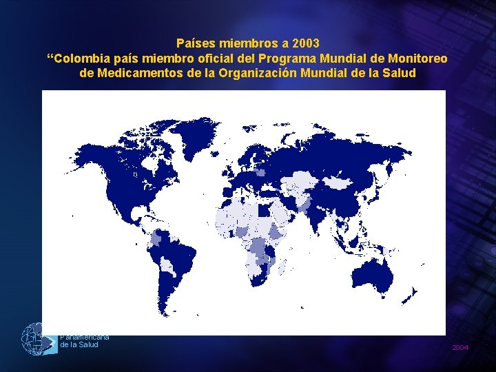 Países miembros a 2003 “Colombia país miembro oficial del Programa Mundial de Monitoreo de