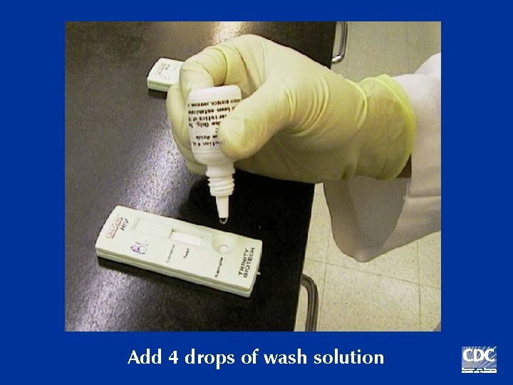 Add 4 drops of wash solution 