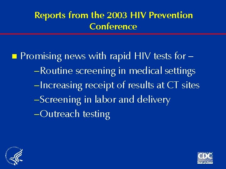 Reports from the 2003 HIV Prevention Conference n Promising news with rapid HIV tests