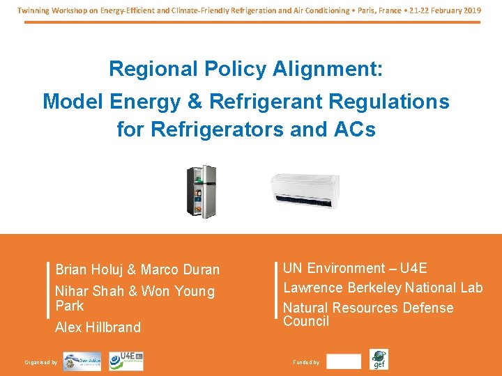 Twinning Workshop on Energy-Efficient and Climate-Friendly Refrigeration and Air Conditioning • Paris, France •