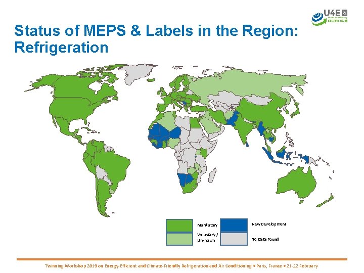 Status of MEPS & Labels in the Region: Refrigeration Mandatory New Development Voluntary /