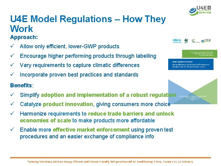 U 4 E Model Regulations – How They Work Approach: ü Allow only efficient,