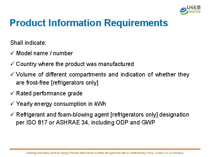 Product Information Requirements Shall indicate: ü Model name / number ü Country where the