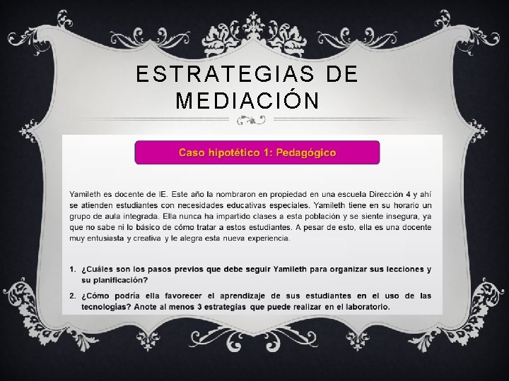 ESTRATEGIAS DE MEDIACIÓN ESTRATEGIAS DE MEDIACIÓN