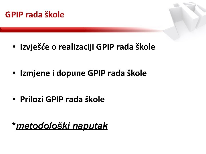 GPIP rada škole • Izvješće o realizaciji GPIP rada škole • Izmjene i dopune