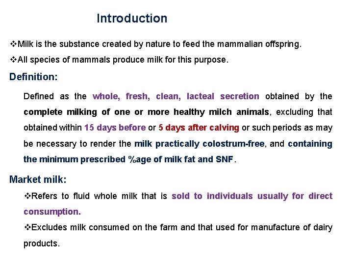 Introduction v. Milk is the substance created by nature to feed the mammalian offspring.