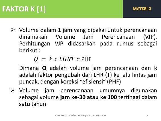 FAKTOR K [1] MATERI 2 Konsep Dasar Lalu Lintas Dan Kapasitas Jalan Luar Kota