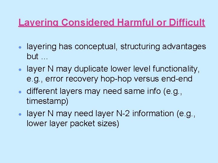 Layering Considered Harmful or Difficult · · layering has conceptual, structuring advantages but …