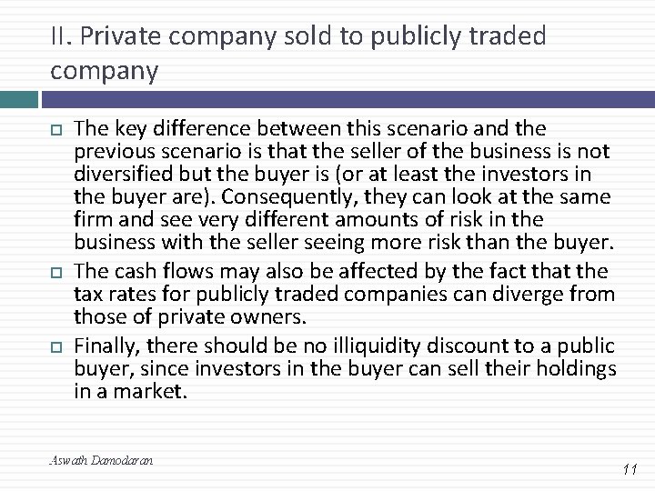 II. Private company sold to publicly traded company The key difference between this scenario