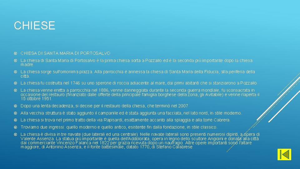 CHIESE CHIESA DI SANTA MARIA DI PORTOSALVO La chiesa di Santa Maria di Portosalvo