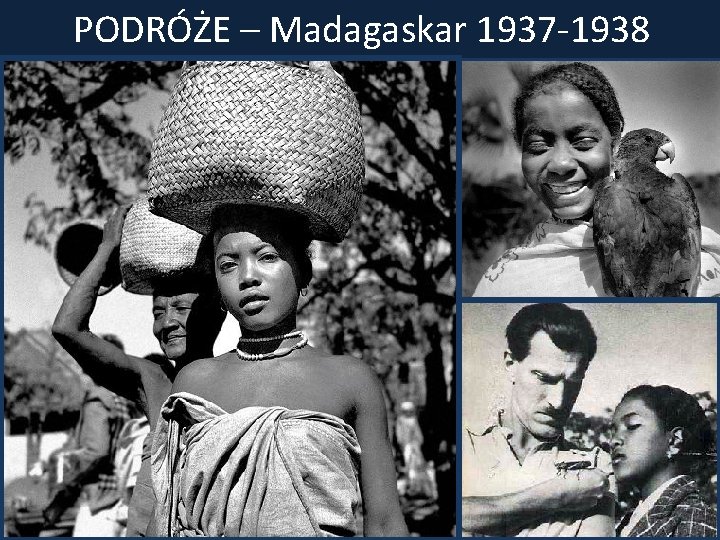 PODRÓŻE – Madagaskar 1937 -1938 
