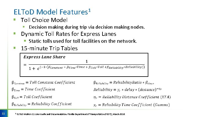ELTo. D Model Features 1 § Toll Choice Model § Decision making during trip ELTo. D Model Features 1 § Toll Choice Model § Decision making during trip
