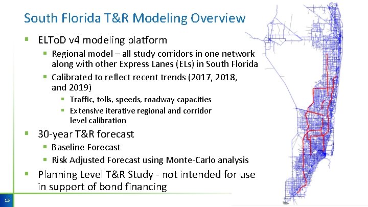 South Florida T&R Modeling Overview § ELTo. D v 4 modeling platform § Regional South Florida T&R Modeling Overview § ELTo. D v 4 modeling platform § Regional
