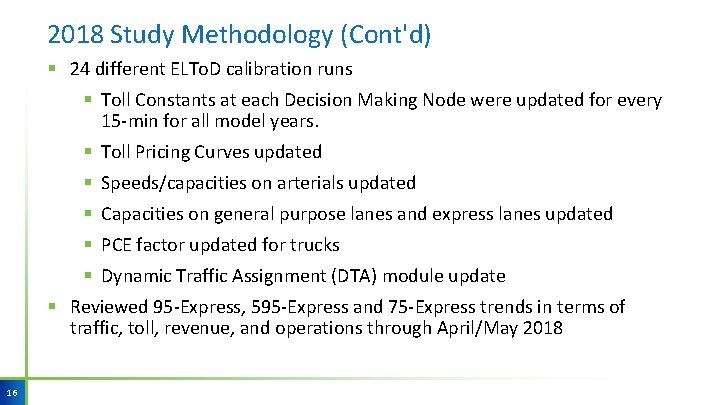 2018 Study Methodology (Cont'd) § 24 different ELTo. D calibration runs § Toll Constants 2018 Study Methodology (Cont'd) § 24 different ELTo. D calibration runs § Toll Constants