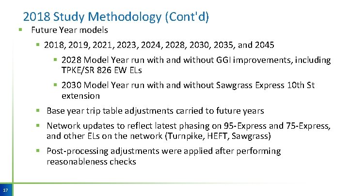 2018 Study Methodology (Cont'd) § Future Year models § 2018, 2019, 2021, 2023, 2024, 2018 Study Methodology (Cont'd) § Future Year models § 2018, 2019, 2021, 2023, 2024,
