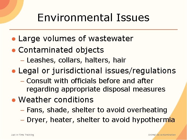 Environmental Issues ● Large volumes of wastewater ● Contaminated objects – Leashes, collars, halters, Environmental Issues ● Large volumes of wastewater ● Contaminated objects – Leashes, collars, halters,