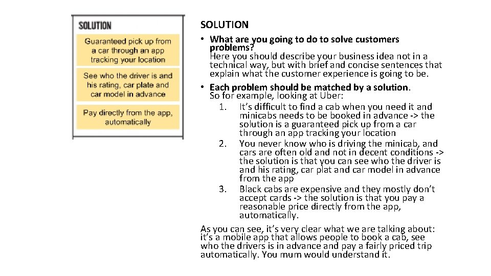 SOLUTION • What are you going to do to solve customers problems? Here you