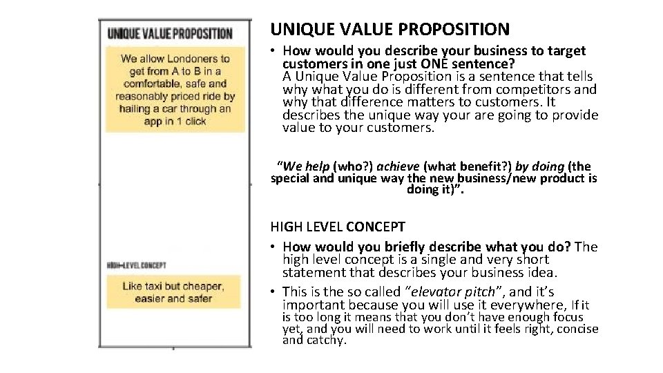 UNIQUE VALUE PROPOSITION • How would you describe your business to target customers in