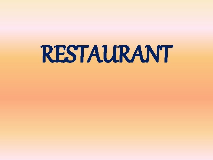 RESTAURANT 