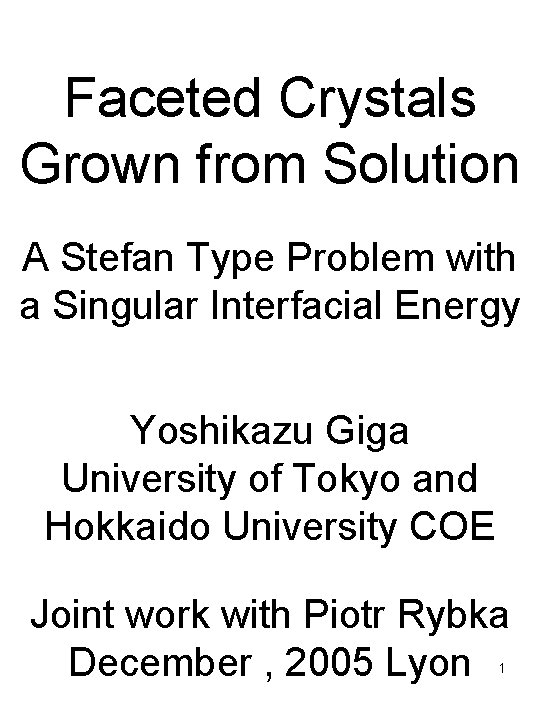 Faceted Crystals Grown from Solution A Stefan Type Problem with a Singular Interfacial Energy