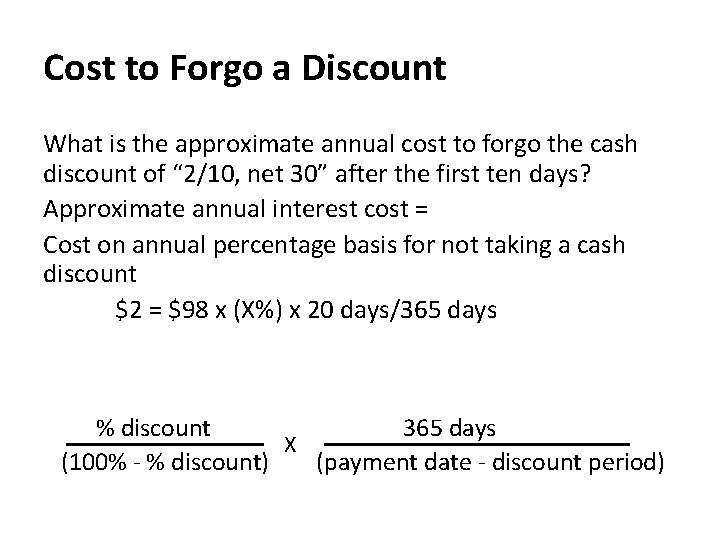 Cost to Forgo a Discount What is the approximate annual cost to forgo the