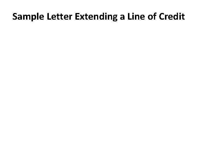 Sample Letter Extending a Line of Credit 