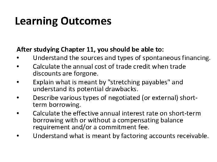 Learning Outcomes After studying Chapter 11, you should be able to: • Understand the