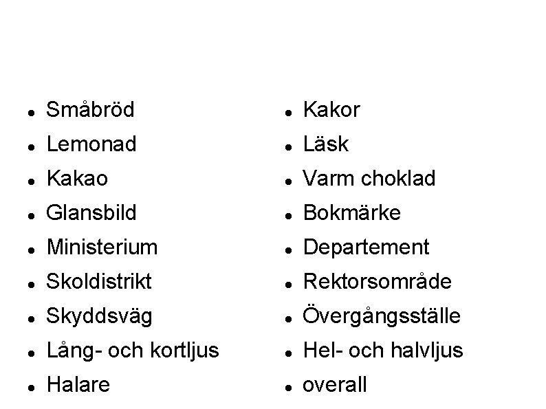  Småbröd Kakor Lemonad Läsk Kakao Varm choklad Glansbild Bokmärke Ministerium Departement Skoldistrikt Rektorsområde