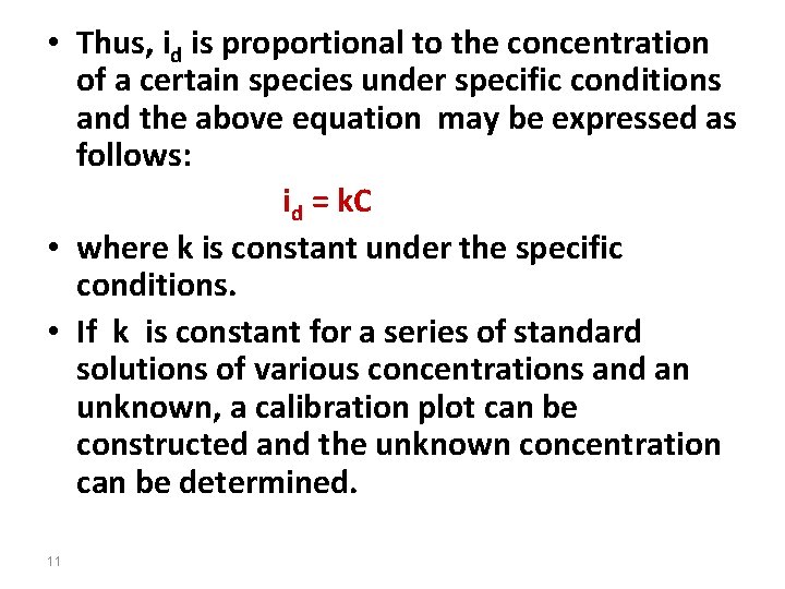  • Thus, id is proportional to the concentration of a certain species under