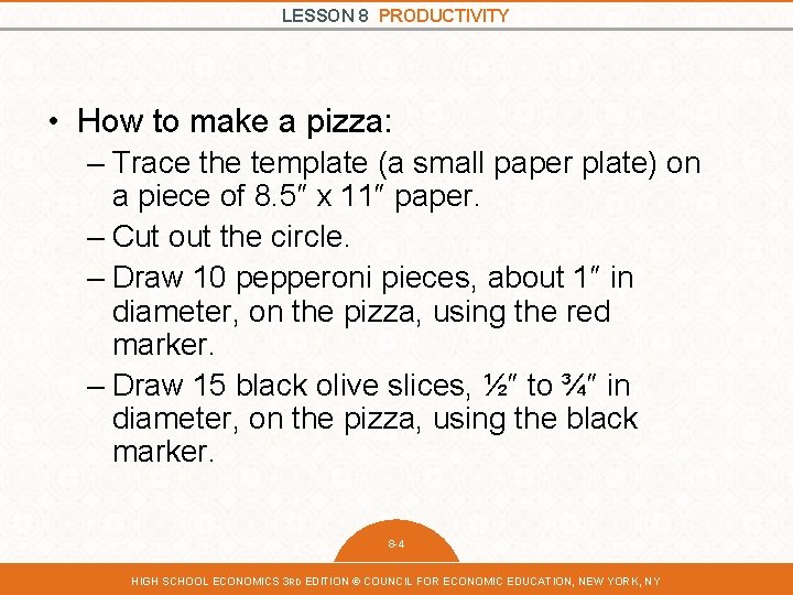 LESSON 8 PRODUCTIVITY • How to make a pizza: – Trace the template (a
