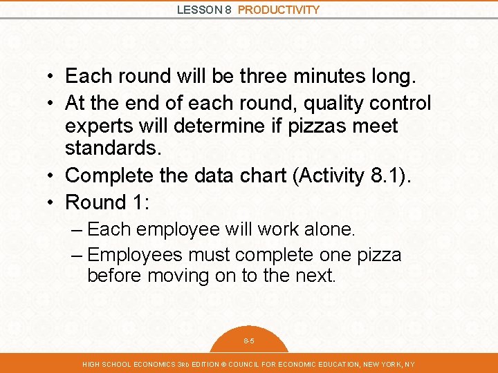 LESSON 8 PRODUCTIVITY • Each round will be three minutes long. • At the