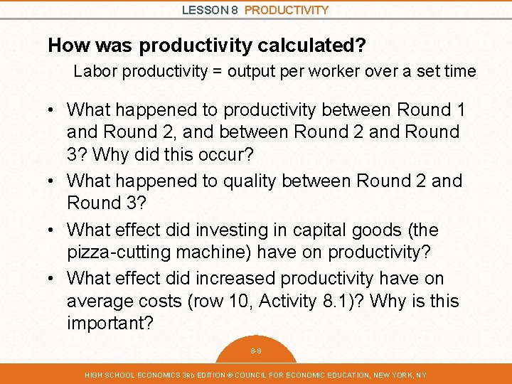 LESSON 8 PRODUCTIVITY How was productivity calculated? Labor productivity = output per worker over