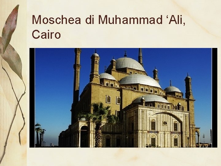 Moschea di Muhammad ‘Ali, Cairo 