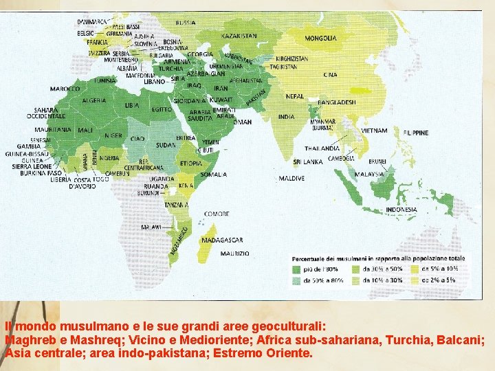 Il mondo musulmano e le sue grandi aree geoculturali: Maghreb e Mashreq; Vicino e