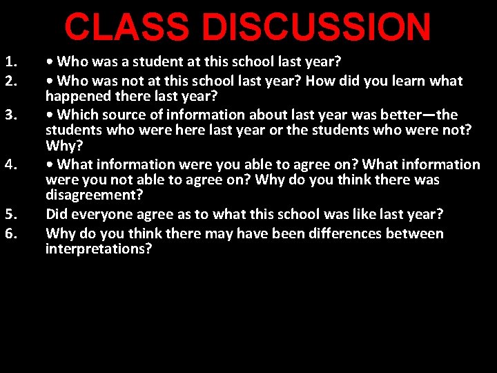 CLASS DISCUSSION 1. 2. 3. 4. 5. 6. • Who was a student at